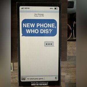 NEW PHONE WHO DIS? (adult party game)